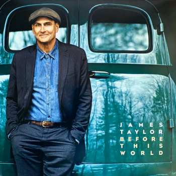 LP James Taylor: Before This World