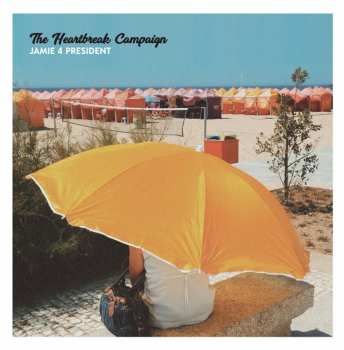 CD Jamie 4 President: The Heartbreak Campaign