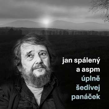 Album Jan & Aspm Spaleny: Uplne Sedivej Panacek
