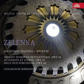 Sepolcri: Immisit Dominus Pestilentiam, Zwv 58 / Attendite Et Videte, Zwv 59 / Deus Dux Fortissime, Zwv 60	