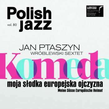 2CD Jan Ptaszyn Wróblewski Sextet: Komeda. Moja Słodka Europejska Ojczyzna
