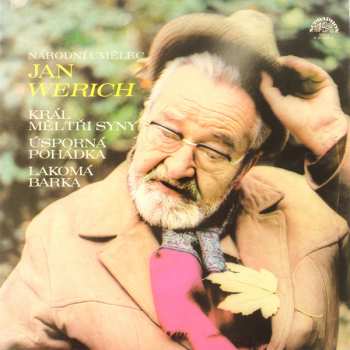 LP Jan Werich: Král Měl Tři Syny / Úsporná Pohádka / Lakomá Barka
