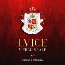 2CD Jana Štvrtecká: Vaščíková: Lvice V Erbu Krále