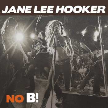 CD Jane Lee Hooker: No B!