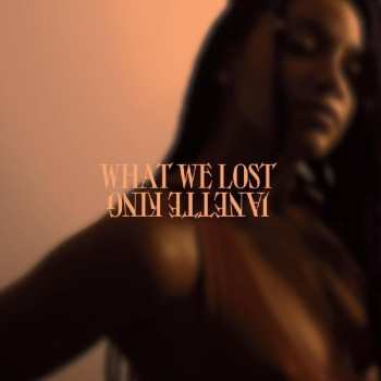 LP Janette King: What We Lost