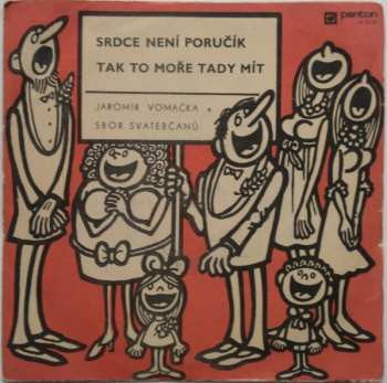 SP Jaromír Vomáčka: Srdce Není Poručík / Tak To Moře Tady Mít