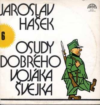 LP Jaroslav Hašek: Osudy Dobrého Vojáka Švejka 6