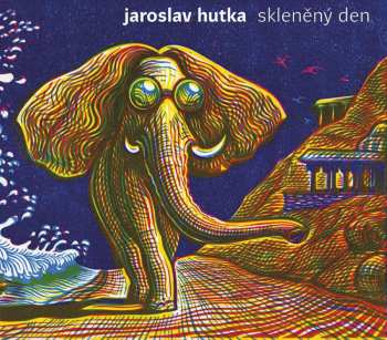 Album Jaroslav Hutka: Skleněný Den