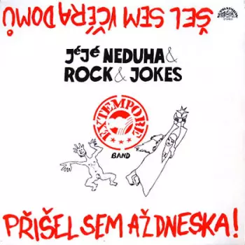 Šel Sem Včéra Domů, Přišel Sem Až Dneska!