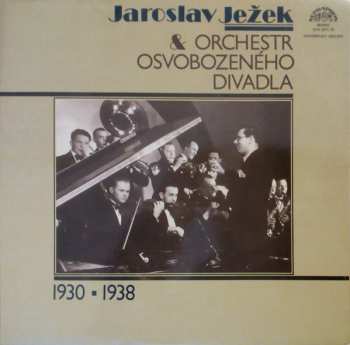 2LP Jaroslav Ježek: Jaroslav Ježek & Orchestr Osvobozeného Divadla (1930 ▪ 1938)
