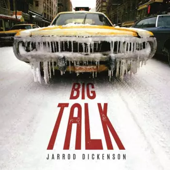 Jarrod Dickenson: Big Talk