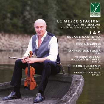 Album Matteo Del Soldà: Le Mezze Stagioni - The Four Mid-Seasons (After Vivaldi's Four Seasons)