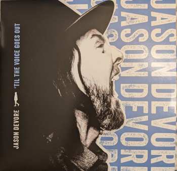 LP Jason DeVore: 'Til The Voice Goes Out