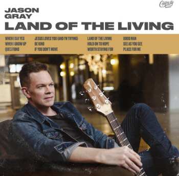 Album Jason Gray: Land Of The Living