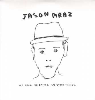 2LP Jason Mraz: We Sing, We Dance, We Steal Things