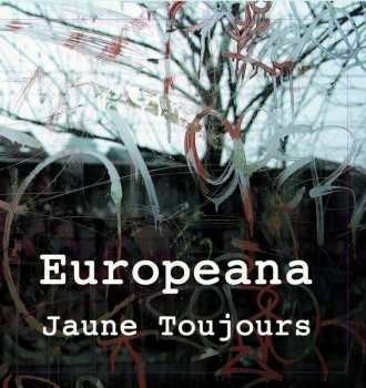 LP Jaune Toujours: Europeana