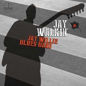 CD Jay Willie Blues Band: Jay Walkin'