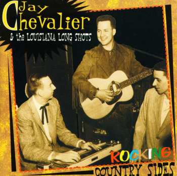 Album Jay Chevalier & The Long Shots: Rocking Country Sides