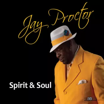 Jay Proctor: Spirit and Soul
