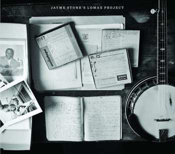 Album Jayme Stone: Jayme Stone's Lomax Project