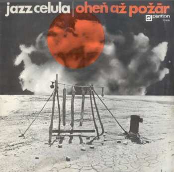 LP Jazz Celula: Oheň Až Požár