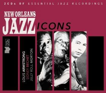 2CD Jazz Sampler: New Orleans Jazz Icons
