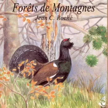 Jean C. Roché: Forêts De Montagnes / Mountain Medley