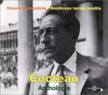 Jean Cocteau: Cocteau Anthologie - Oeuvre Enregistrée