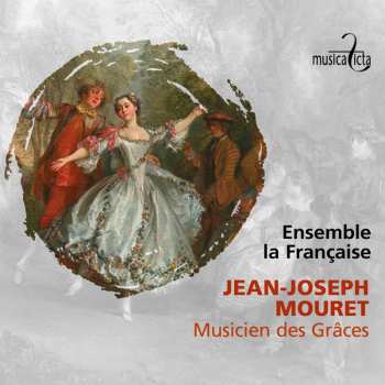 Album Jean-Joseph Mouret: Musicien Des Grâces