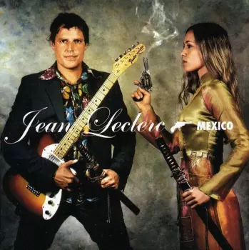 Jean Leclerc: Mexico