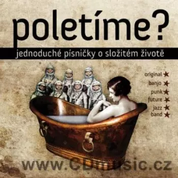 Poletíme?: Jednoduché Písničky O Složitém Životě