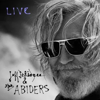 Jeff Bridges & The Abiders: Live