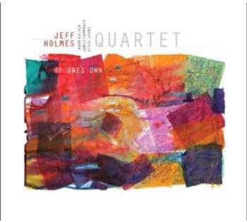 CD Jeff Holmes Quartet: Of One's Own DIGI