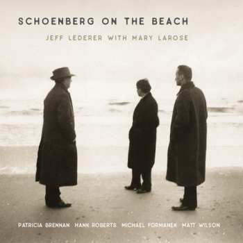 CD Jeff Lederer: Schoenberg On The Beach