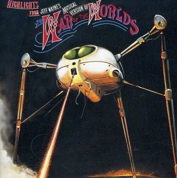 CD Jeff Wayne: Highlights From Jeff Wayne's Musical Version Of The War Of The Worlds DIGI
