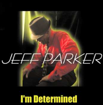 Album Jeffrey Parker: Im Determined