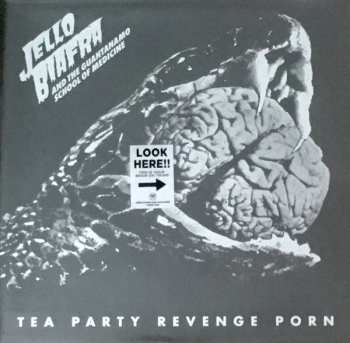 LP Jello Biafra And The Guantanamo School Of Medicine: Tea Party Revenge Porn