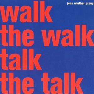 CD Jens Winther Group: Walk The Walk Talk The Talk