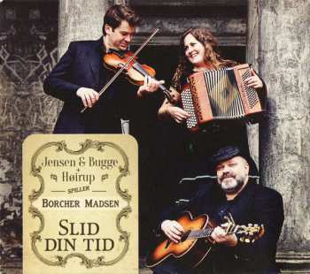 Album Jensen & Bugge: Slid Din Tid - Jensen & Bugge + Høirup Spiller Borcher Madsen 