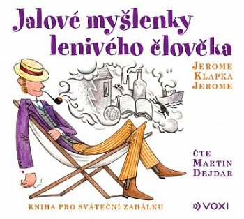 Album Jerome Klapka Jerome: Jalové Myšlenky Lenivého člověka