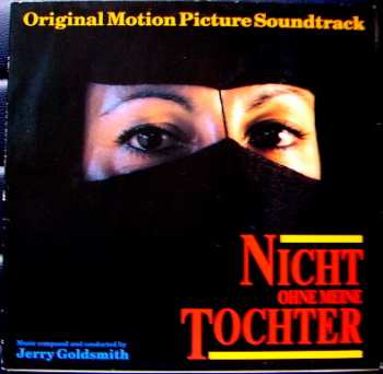 LP Jerry Goldsmith: Nicht Ohne Meine Tochter (Original Motion Picture Soundtrack)