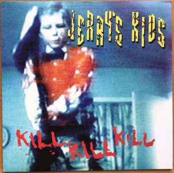 LP Jerry's Kids: Kill Kill Kill