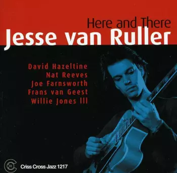 Jesse Van Ruller: Here And There