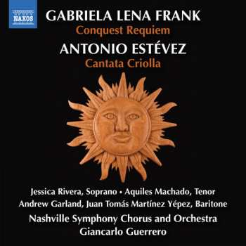 Album Jessica Rivera: G.l. Frank: Conquest Requiem: Estevez: Cantata