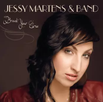 Jessy Martens And Band: Break Your Curse
