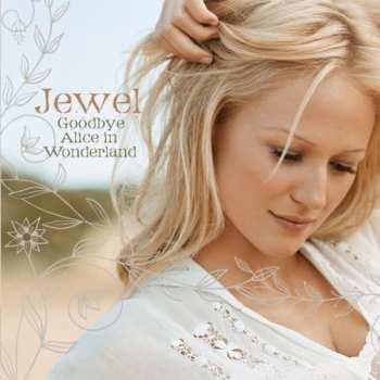 Album Jewel: Goodbye Alice In Wonderland