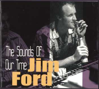 CD Jim Ford: The Sounds Of Our Time