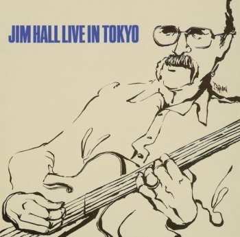 CD Jim Hall Trio: Jim Hall Live In Tokyo - Complete Version