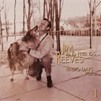 4CD Jim Reeves: Jim Reeves And Friends - Radio Days Vol. 2
