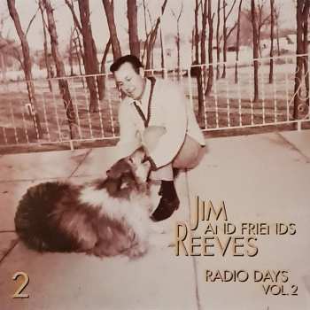 4CD Jim Reeves: Jim Reeves And Friends - Radio Days Vol. 2